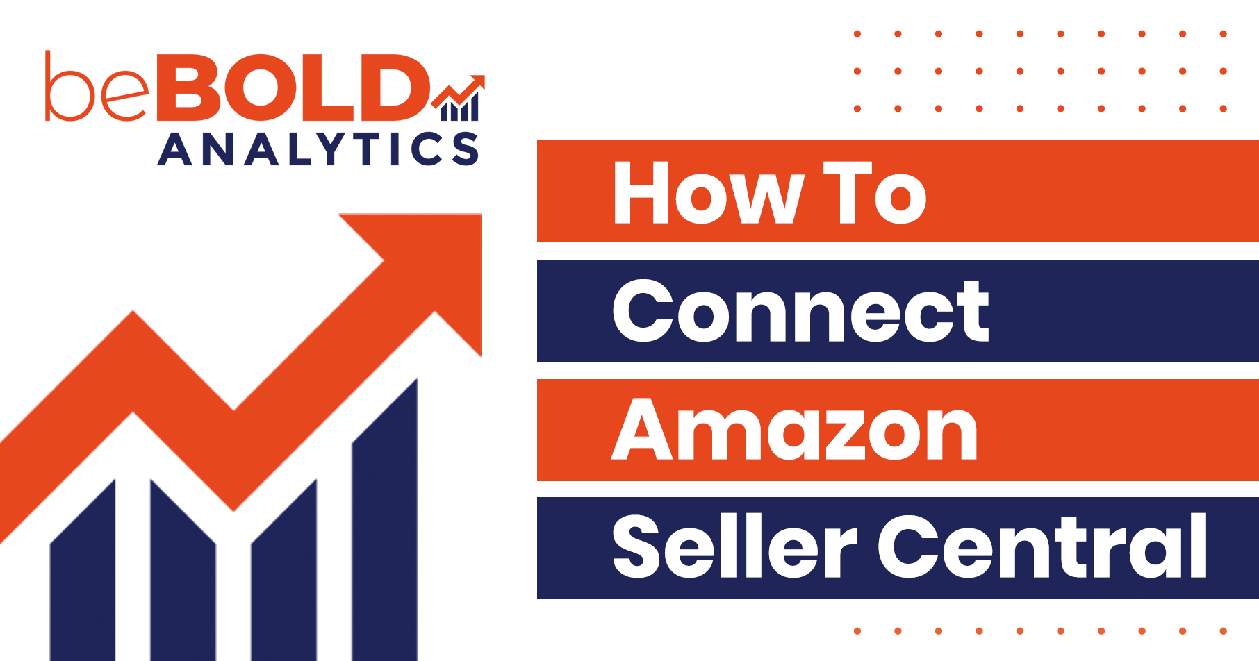 Connect Amazon Seller Central to beBOLD Analytics